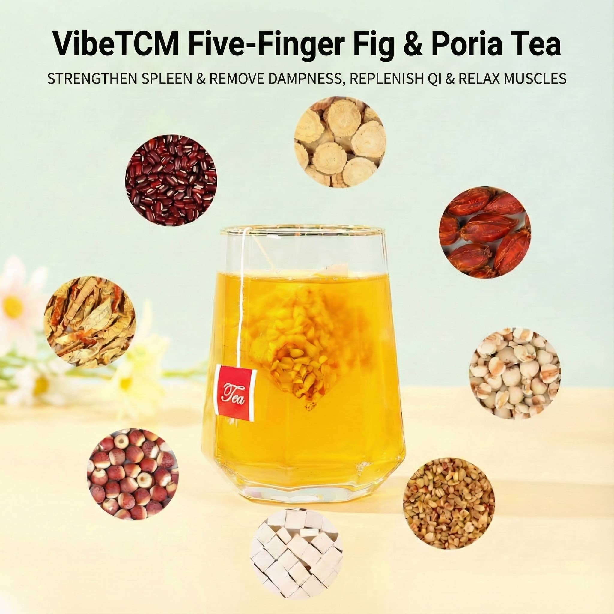 VibeTCM Five-Finger Fig & Poria Tea (Qi Energy Boost & Dampness Relief)